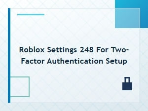 How to Set Up Roblox Two-Factor Authentication