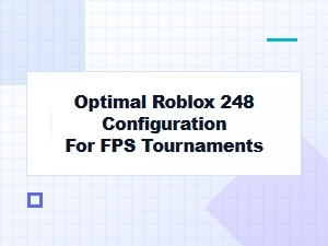 Fine-Tuning Roblox Fps for Tournament Play