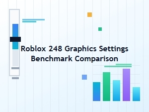 Roblox Graphics Benchmarks: 248 vs 256 Performance