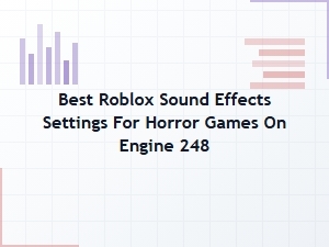 Optimizing Roblox Horror Game Sound Settings